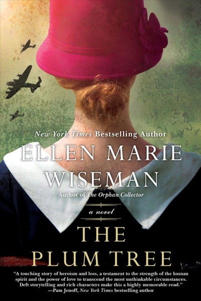 The plum tree / Ellen Marie Wiseman.