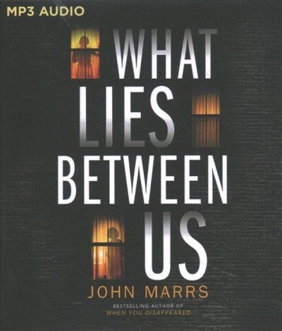 What lies between us [sound recording] / John Marrs.