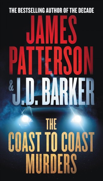 The coast-to-coast murders : a novel of psychological suspense / James Patterson with J. D. Barker.
