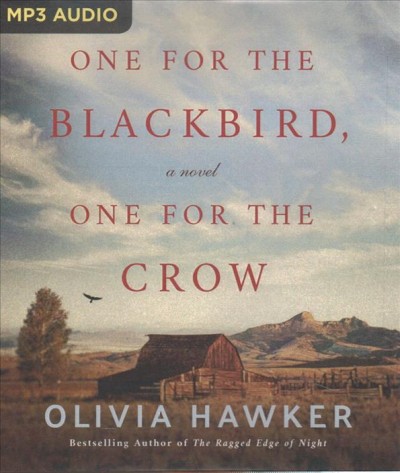 One for the blackbird, one for the crow [sound recording] : a novel / Olivia Hawker.