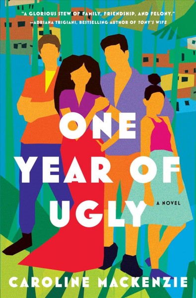 One year of Ugly : a novel / Caroline Mackenzie.