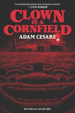 Clown in a cornfield.  k. 1 / Adam Cesare.