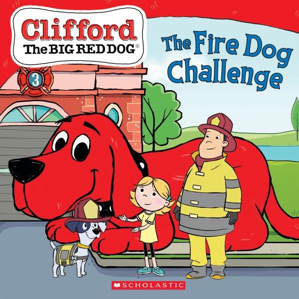The fire dog challenge / written by Meredith Rusu.