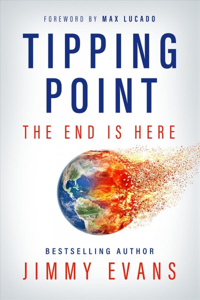 Tipping point:  the end is here/ by Jimmy  Evans