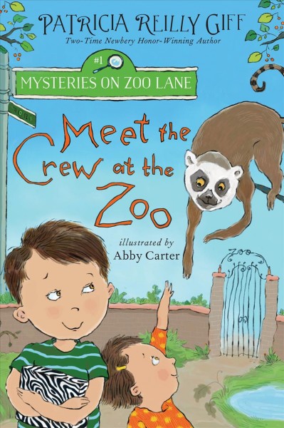 Meet the crew at the zoo / Patricia Reilly Giff ; illustrated by Abby Carter.
