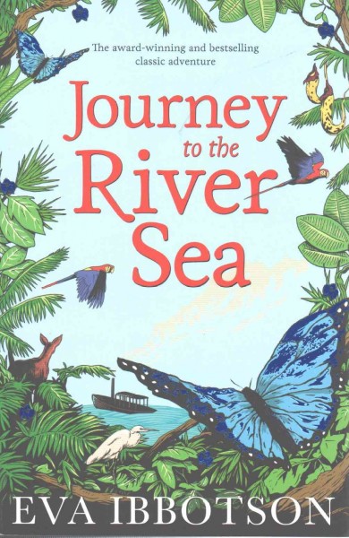 Journey to the river sea / Eva Ibbotson ; with a foreward by Michael Morpurgo.