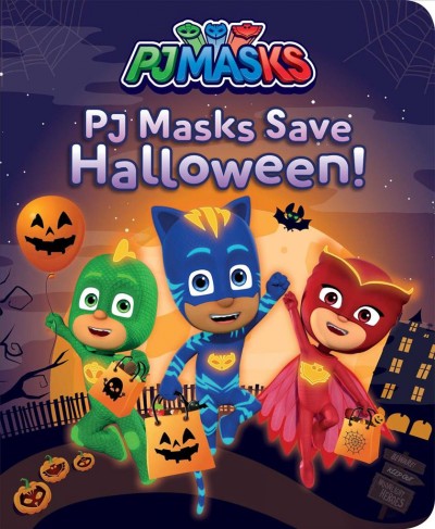 PJ Masks save Halloween! / adapted by May Nakamura.