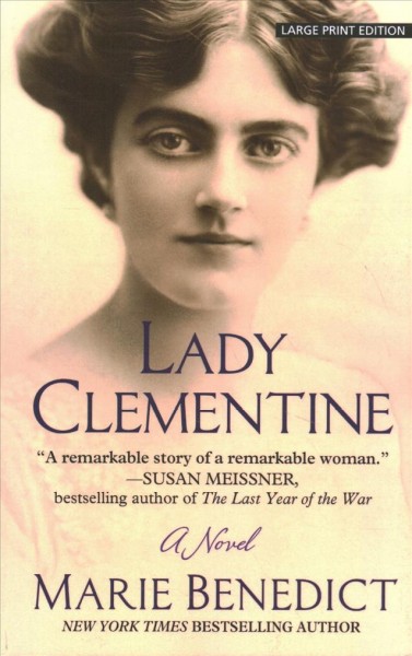 Lady Clementine [large print] / Marie Benedict.