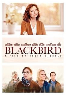 Blackbird [videorecording] / a film by Roger Michell.