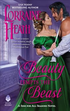 Beauty tempts the beast / Lorraine Heath.