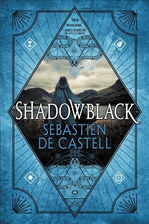 Shadowblack / Sebastien De Castell.