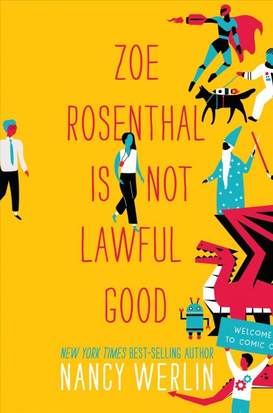 Zoe Rosenthal is not lawful good / Nancy Werlin.