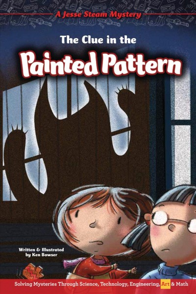 The clue in the painted pattern / written & illustrated by Ken Bowser.