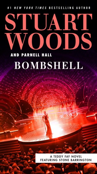 Bombshell : a Teddy Fay novel / Stuart Woods & Parnell Hall.