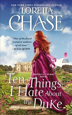 Ten things I hate about the duke / Loretta Chase.