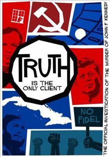Truth is the only client [videorecording] : the official investigation of the murder of John F. Kennedy / director, Todd Kwait, Rob Stegman.