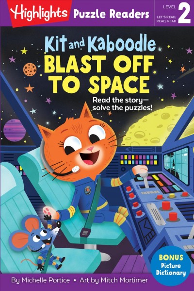 Kit and Kaboodle blast off to space / by Michelle Portice ; art by Mitch Mortimer.