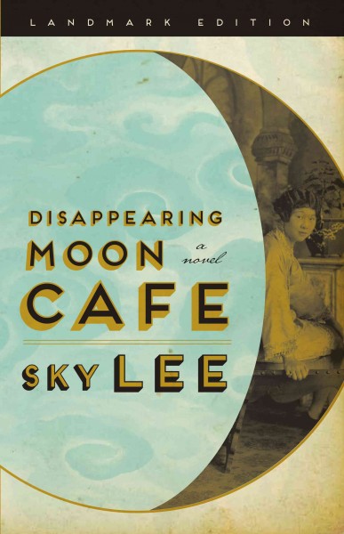 Disappearing Moon Cafe / Sky Lee.