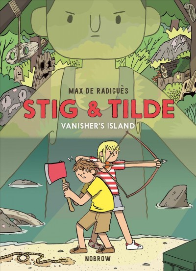 Stig & Tilde. [1], Vanisher's island / Max de Radiguès ; translated by Marie Bédrune.