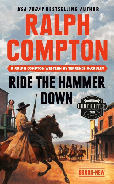 Ride the hammer down : a Ralph Compton western / by Terrence McCauley.