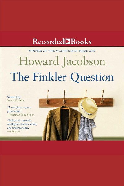 The finkler question [electronic resource]. Howard Jacobson.