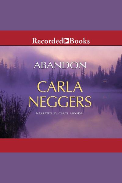 Abandon [electronic resource] : U.s. marshal series, book 6. Carla Neggers.