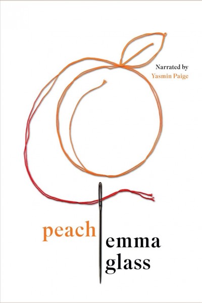 Peach [electronic resource]. Glass Emma.