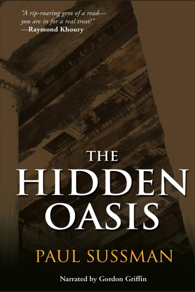 The hidden oasis [electronic resource]. Sussman Paul.