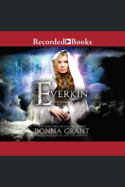 Everkin [electronic resource] : Kindred series, book 0. Donna Grant.