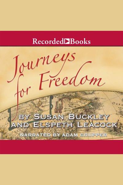 Journeys for freedom [electronic resource] : A new look at america's story. Leacock Elspeth.