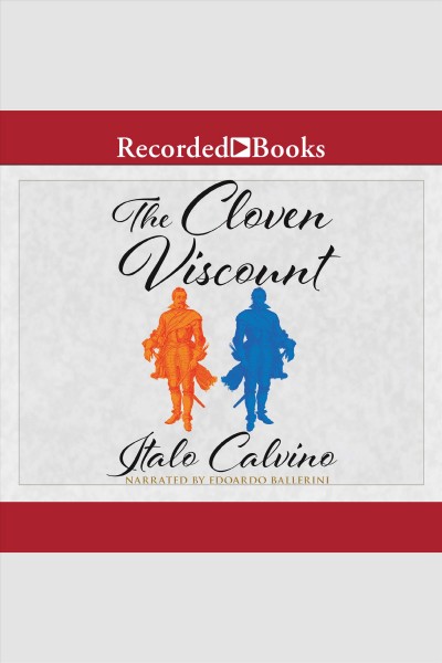 The cloven viscount [electronic resource]. Calvino Italo.
