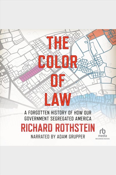 The color of law [electronic resource]. Richard Rothstein.