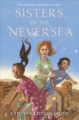 Sisters of the Neversea / Cynthia Leitich Smith.