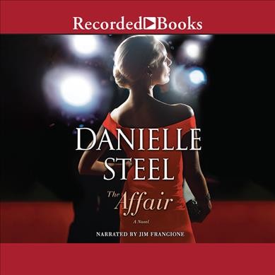 The affair : [a novel] / Danielle Steel.