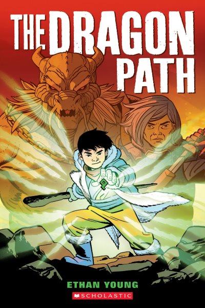 The dragon path / Ethan Young.