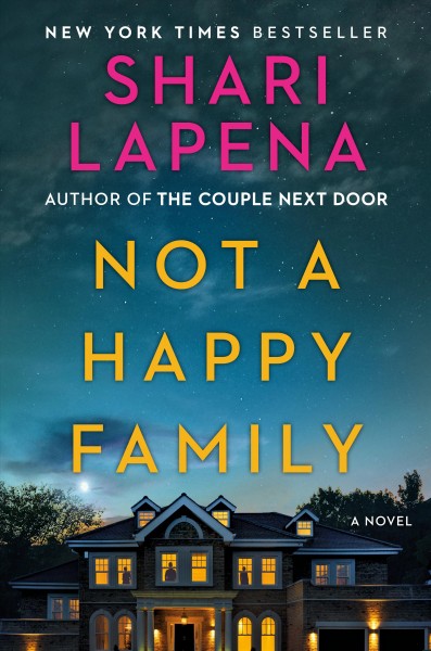 Not a happy family : a novel / Shari Lapena.