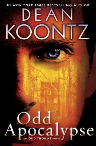 Odd apocalypse : an Odd Thomas novel / Dean Koontz.