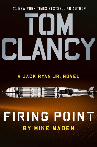 Tom Clancy firing point : a Jack Ryan Jr. novel / Mike Maden.