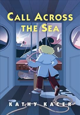 Call across the sea / Kathy Kacer.