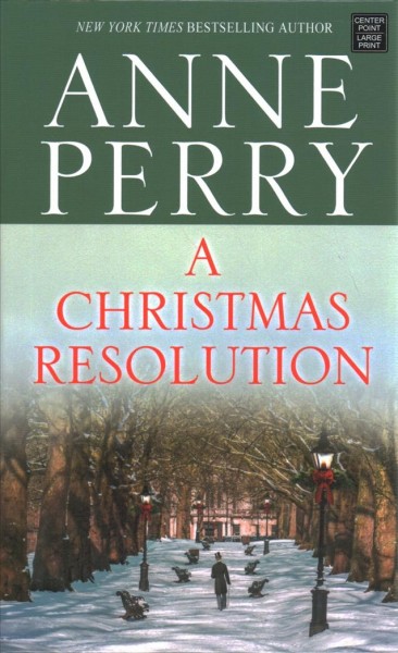 A Christmas resolution / Anne Perry.