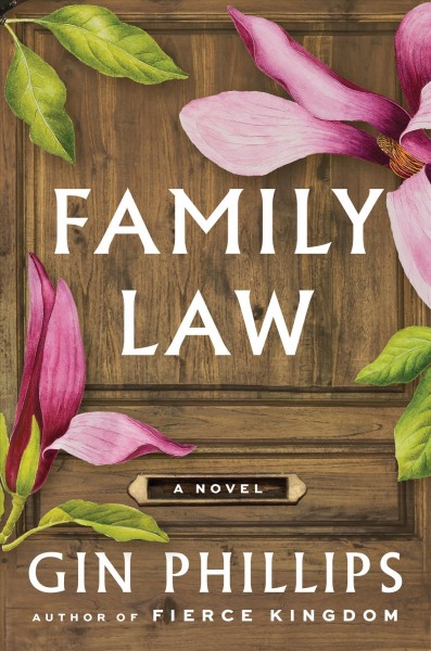 Family law : a novel / Gin Phillips.
