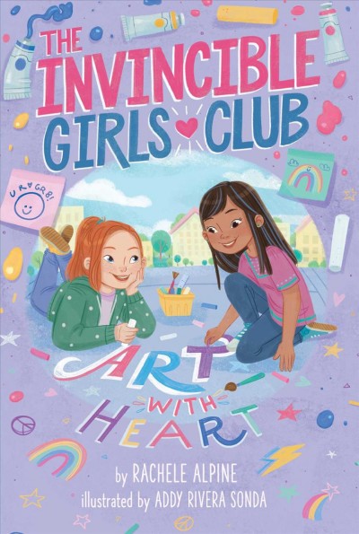 Art with heart / by Rachele Alpine ; illustrated by Addy Rivera Sonda.