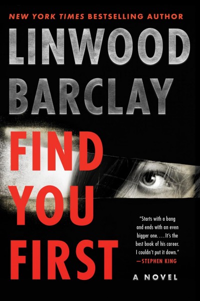 Find you first : a novel / Linwood Barclay.