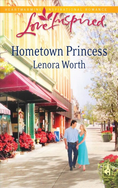 Hometown princess / Lenora Worth.