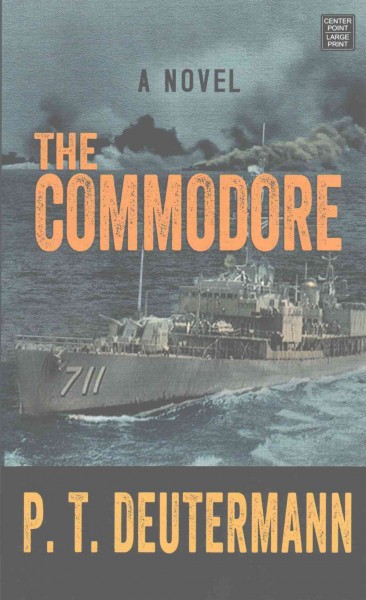 The commodore / P. T. Deutermann.
