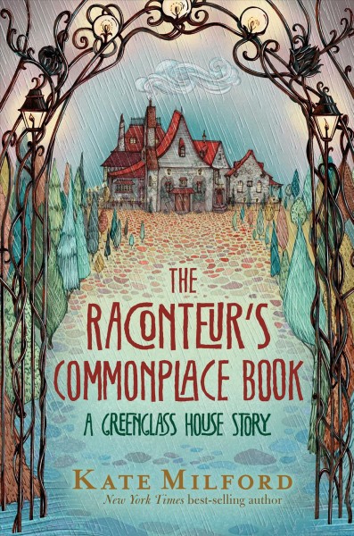 The raconteur's commonplace book / by Phineas Amalgam ; edited by Kate Milford ; with illustrations by Nicole Wong.