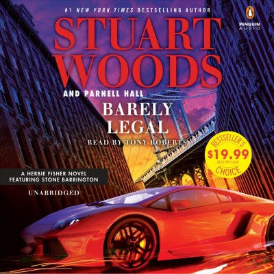 Barely legal : a Herbie Fisher novel featuring Stone Barrington / Stuart Woods and Parnell Hall.