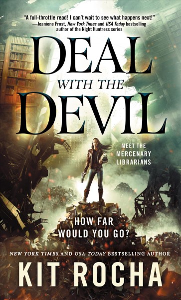 Deal with the Devil : a Mercenary Librarians novel / Kit Rocha.