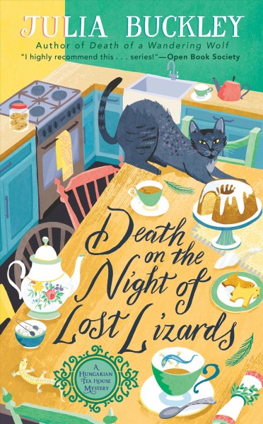 Death on the night of lost lizards : a Hungarian tea house mystery / Julia Buckley.