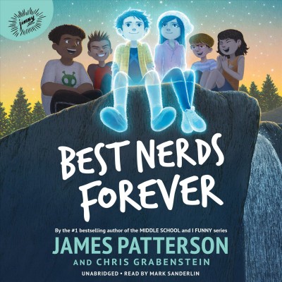 Best nerds forever [compact disc] / James Patterson and Chris Grabenstein.